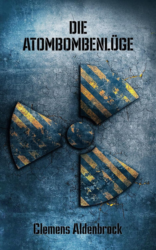 Die Atombombenlüge
